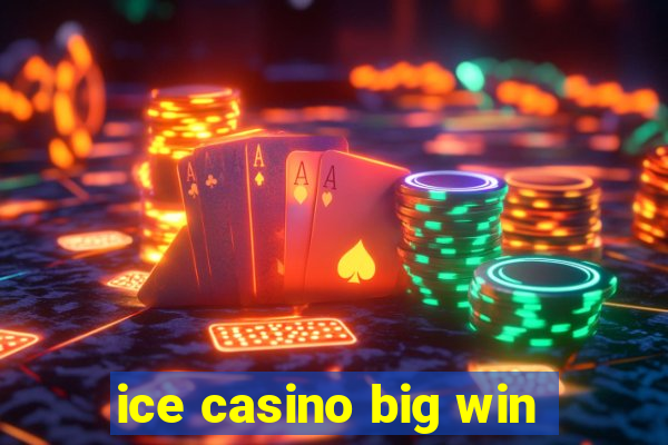 ice casino big win